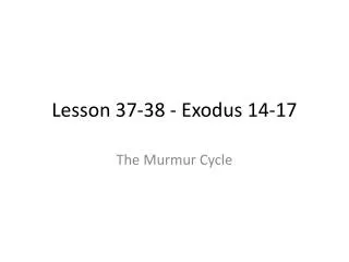 Lesson 37-38 - Exodus 14-17