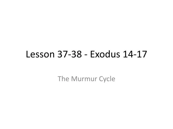 lesson 37 38 exodus 14 17