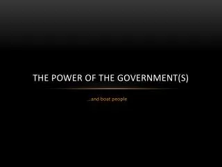 The power of the government(s)