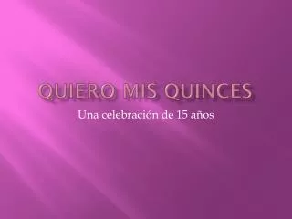 quiero mis quinces