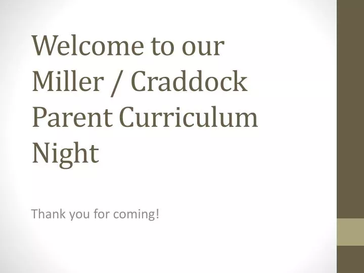 welcome to our miller craddock parent curriculum night