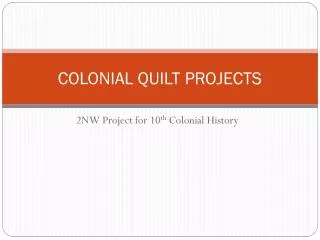 COLONIAL QUILT PROJECTS