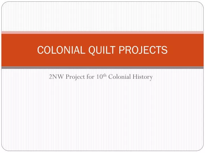 colonial quilt projects