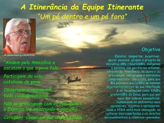 A Itinerância da Equipe Itinerante “Um pé dentro e um pé fora”