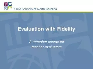 Evaluation with Fidelity