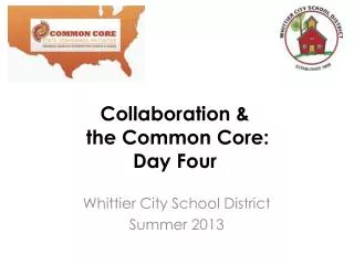 Collaboration &amp; the Common Core: Day Four