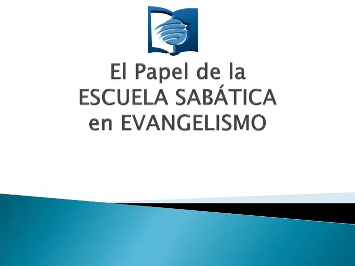 el papel de la escuela sab tica en evangelismo