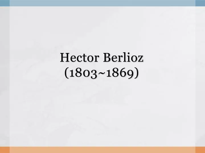 hector berlioz 1803 1869