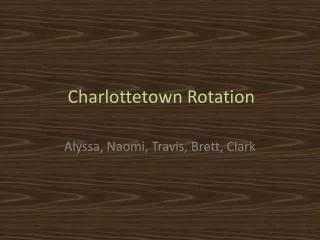 Charlottetown Rotation