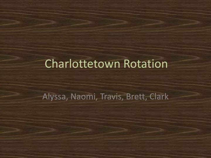 charlottetown rotation