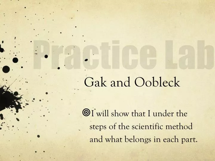 gak and oobleck