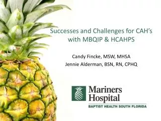 Successes and Challenges for CAH’s with MBQIP &amp; HCAHPS