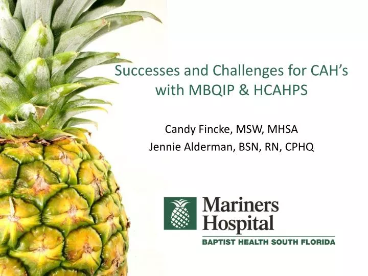 successes and challenges for cah s with mbqip hcahps