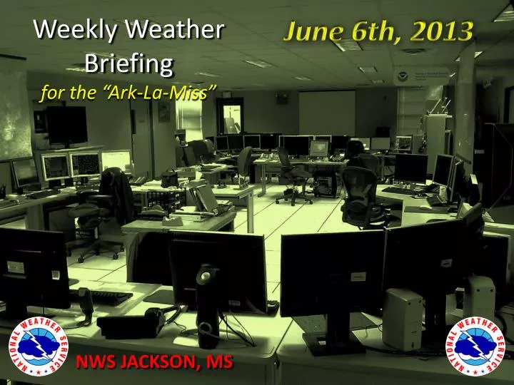 weekly weather briefing for the ark la miss