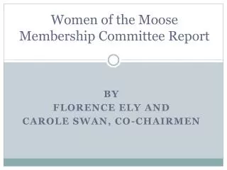 Women of the Moose Membership Committee Report