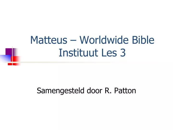 matteus worldwide bible instituut les 3
