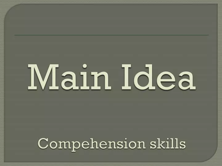 main idea compehension skills