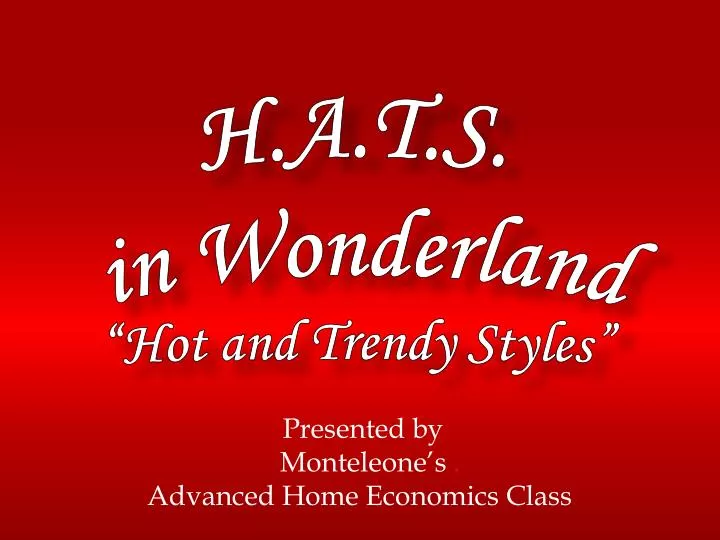 presented by monteleone s advanced home economics class