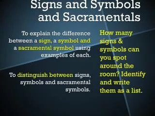 Signs and Symbols and Sacramentals