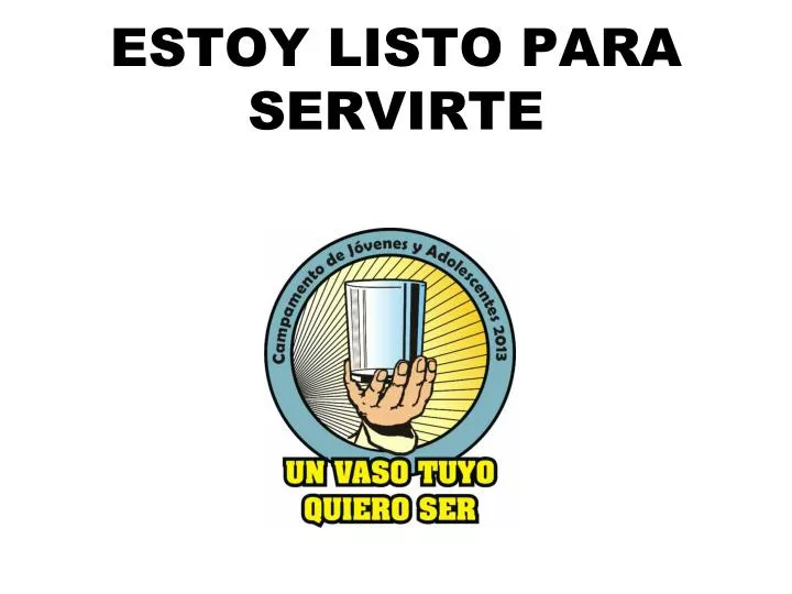 estoy listo para servirte