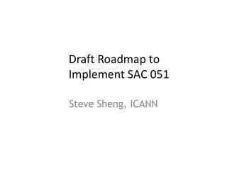 Draft Roadmap to Implement SAC 051