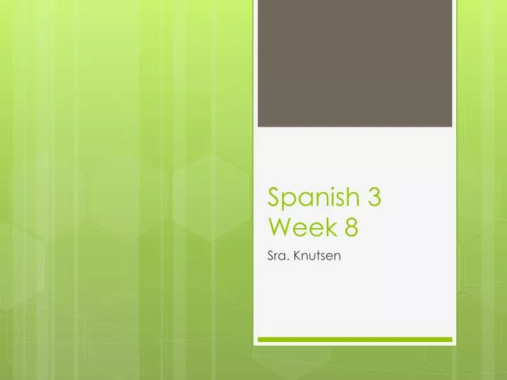 spanish 3 week 8