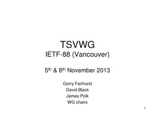 TSVWG IETF-88 (Vancouver)