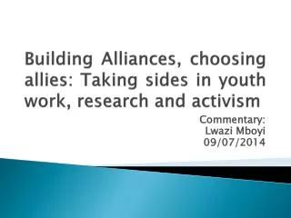 Building Alliances, choosing allies: Taking sides in youth work, research and activism