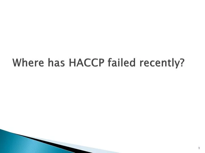 where has haccp failed recently