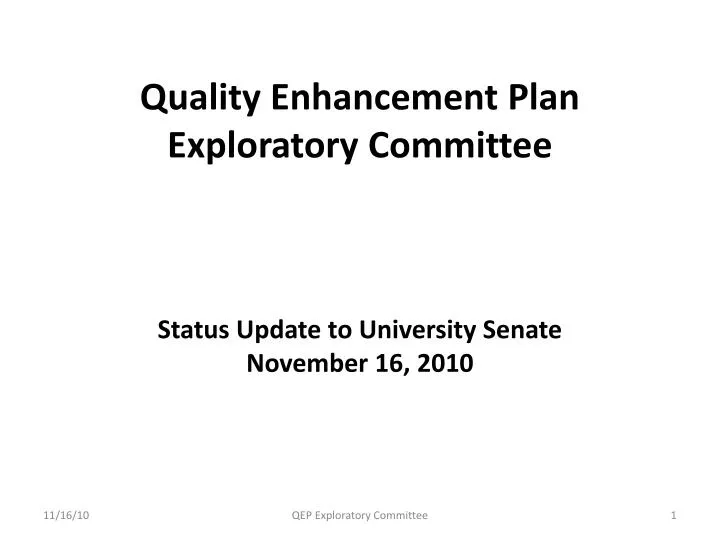quality enhancement plan exploratory committee status update to university senate november 16 2010