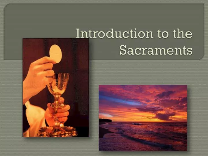 introduction to the sacraments