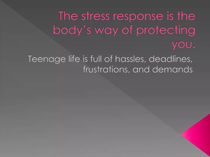 the stress response is the body s way of protecting you