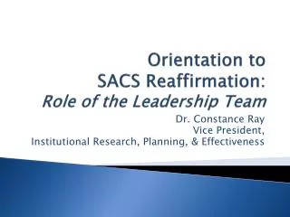 Orientation to SACS Reaffirmation: Role of the Leadership Team