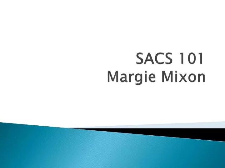 sacs 101 margie mixon