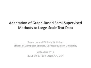 Adaptation of Graph-Based Semi-Supervised Methods to Large-Scale Text Data