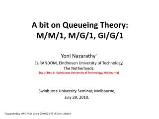 A bit on Queueing Theory: M/M/1, M/G/1, GI/G/1