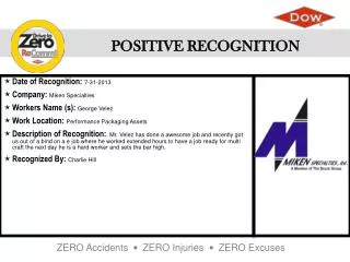 Date of Recognition : 7-31-2013 Company : Miken Specialties Workers Name (s ): George Velez