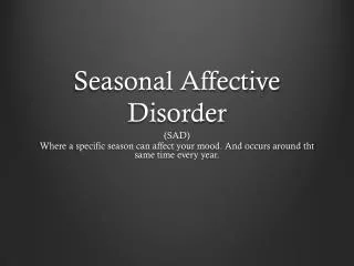 Seasonal Affective Disorder