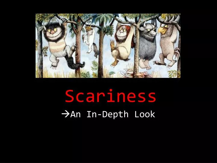scariness