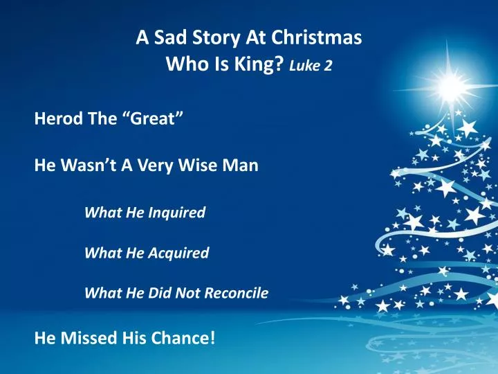 a sad story at christmas who is king luke 2