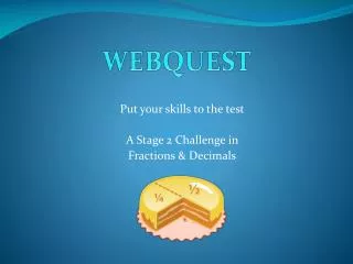 Put your skills to the test A Stage 2 Challenge in Fractions &amp; Decimals