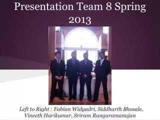 ECE 477 Final Presentation Team 8 Spring 2013