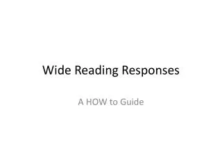 Wide Reading Responses