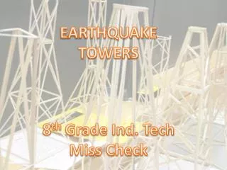 EARTHQUAKE TOWERS