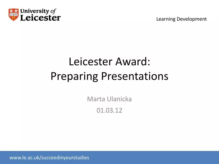 leicester award preparing presentations