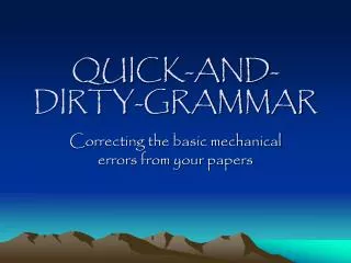 quick and dirty grammar