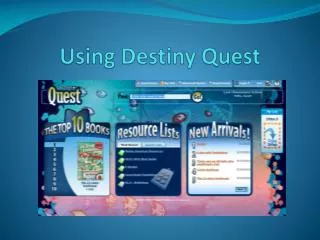 Using Destiny Quest