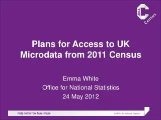 Plans for Access to UK Microdata from 2011 Census