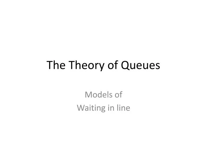 the theory of queues