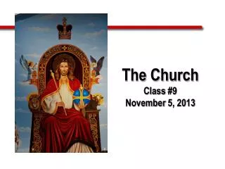 The Church Class #9 November 5, 2013